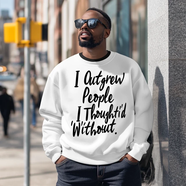 Sweatshirt with Bold Cursive Text I Outgrew People