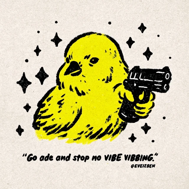 Cartoon Bird with a Gun Dont Stop Me From Vibing